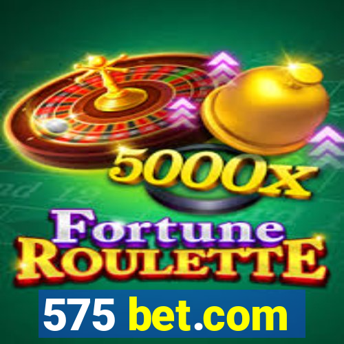 575 bet.com